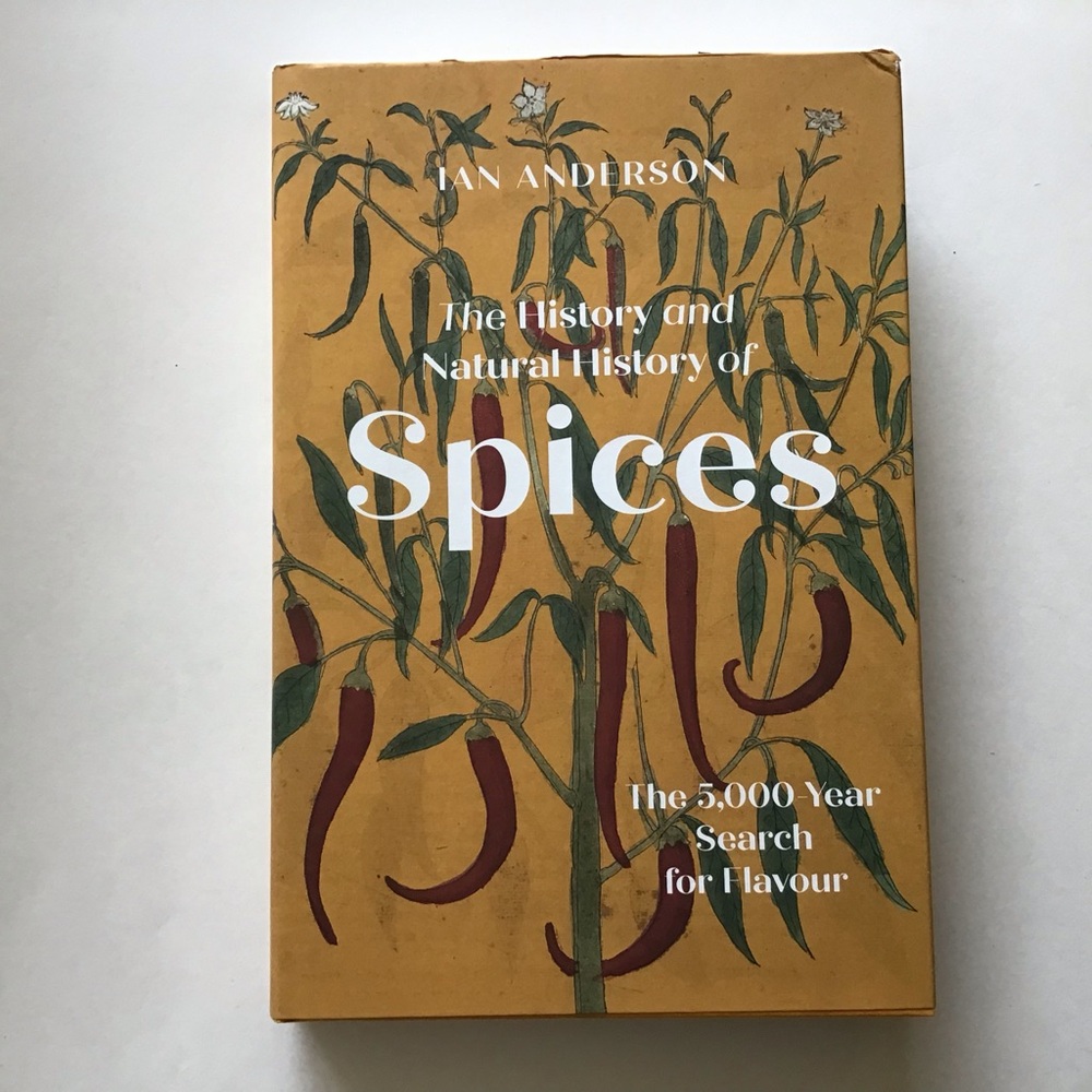 The History and Natural History of Spices by Ian Anderson Hardcover